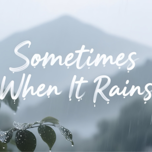 Sometimes When It Rains（简化抒情版）-钢琴谱