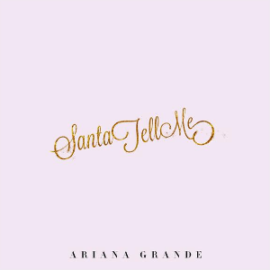 Santa Tell Me钢琴简谱 数字双手 Savan Kotecha/Ilya Salmanzadeh/Ariana Grande