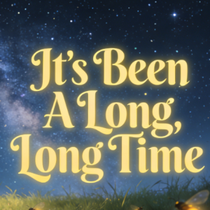 It's Been A Long, Long Time钢琴简谱 数字双手