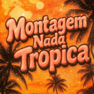 Montagem Nada Tropica钢琴简谱 数字双手 Eternxlkz