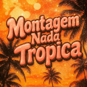 Montagem Nada Tropica钢琴简谱 数字双手 Eternxlkz