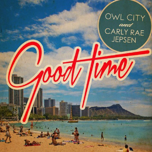 Good Time （四手联弹）- Adam Young/Rae Jepsen钢琴谱