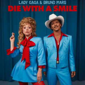 Die With A Smile钢琴简谱 数字双手 Lady Gaga/Bruno Mars