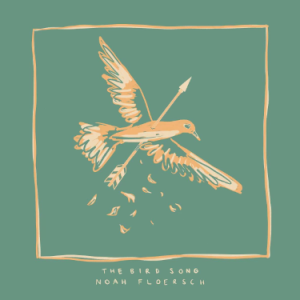 The Bird Song - Noah Floersch 弹唱谱-钢琴谱