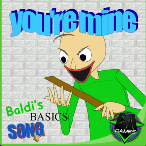 You're Mine 游戏《Baldi's Basics》同人音乐-钢琴谱