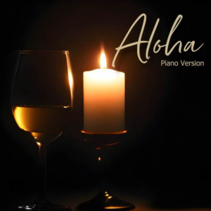 Aloha-钢琴谱