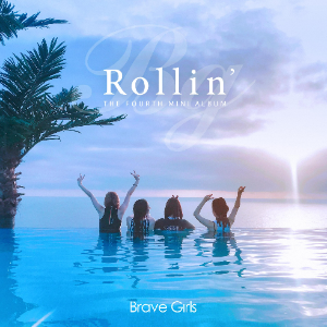 Rollin' - Brave Girls 极度还原-钢琴谱