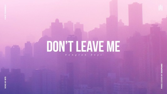 Don't Leave Me-钢琴谱